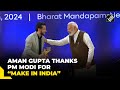 “Jab firangi product aata hai” boAt’s Aman Gupta lauds PM Narendra Modi for ‘Make in India’ campaign