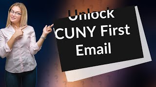 How do I access my CUNY first email?