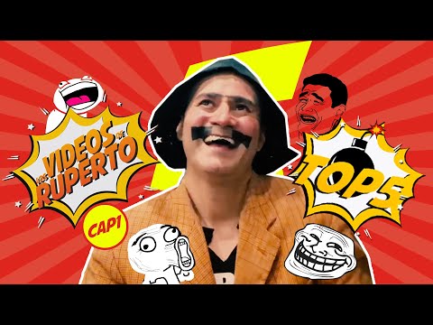 LOS VIDEOS DE RUPERTO (TOP5) CAPÍTULO#1 (Suscríbete 👍)