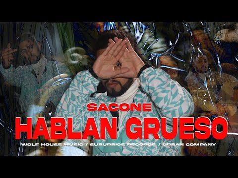 Sacone - Hablan Grueso (Vídeo Oficial)
