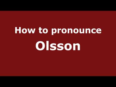 How to Pronounce Olsson - PronounceNames.com