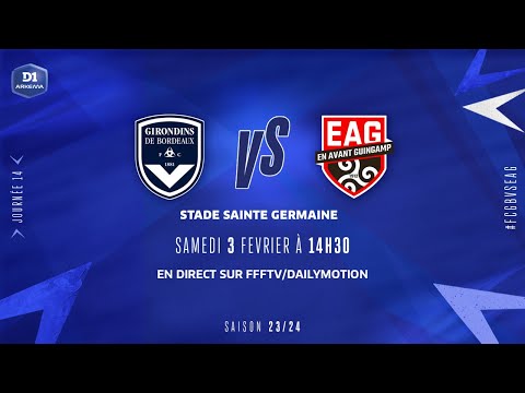 J14 I FC Girondins de Bordeaux - EA Guingamp (1-1), le résumé | D1 Arkema I FFF 2023-2024