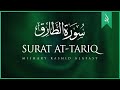 Surat At-Tariq (The Nightcommer) | Mishary Rashid Alafasy | مشاري بن راشد العفاسي | سورة الطا