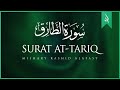Surat At-Tariq (The Nightcommer) | Mishary Rashid Alafasy | سورة الطارق | مشاري بن راشد العفاسي Surat At-Tariq (The Nightcommer) | Mishary Rashid Alafasy | سورة الطارق | مشاري بن راشد العفاسي
