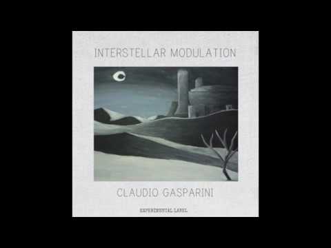 Claudio Gasparini - Interstellar Modulation (Album Teaser)