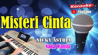 Download lagu MISTERI CINTA - Nicky Astria [ KARAOKE HD ] Nada Wanita mp3