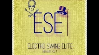 Electro Swing Elite Mix Vol.1 - Phos Toni, Justin Fidèle, Tony Maroni, The Carlson Two, Incontrol