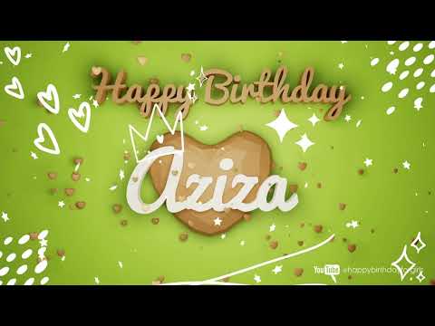 Happy Birthday Aziza