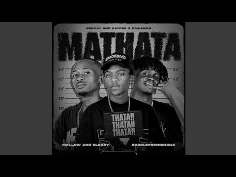 Beekay, Kaypee & Omaann - Mathata (feat. Mellow & Sleazy & SDO & Lefrendeh012)