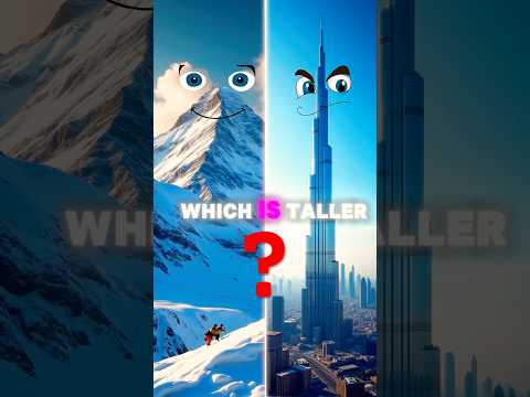 Mount Everest vs Burj Khalifa – Which One is Taller?