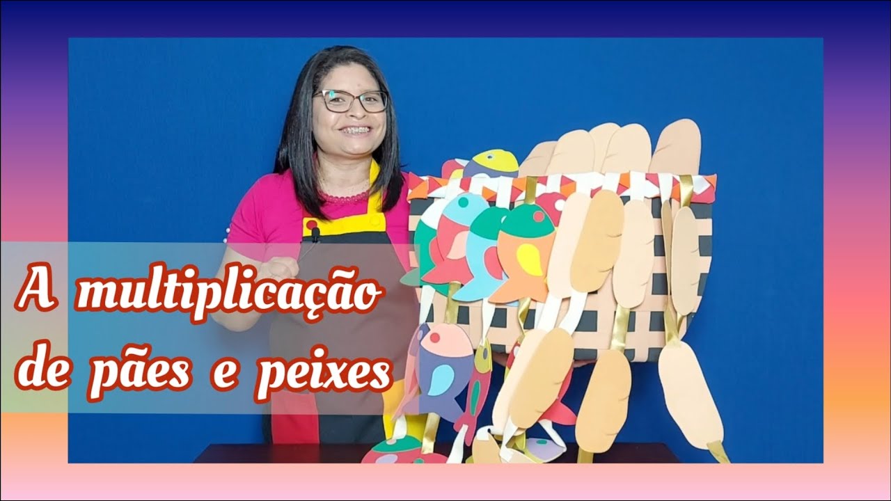 O MILAGRE DA MULTIPLICAÇÃO DE PÃES E PEIXES
