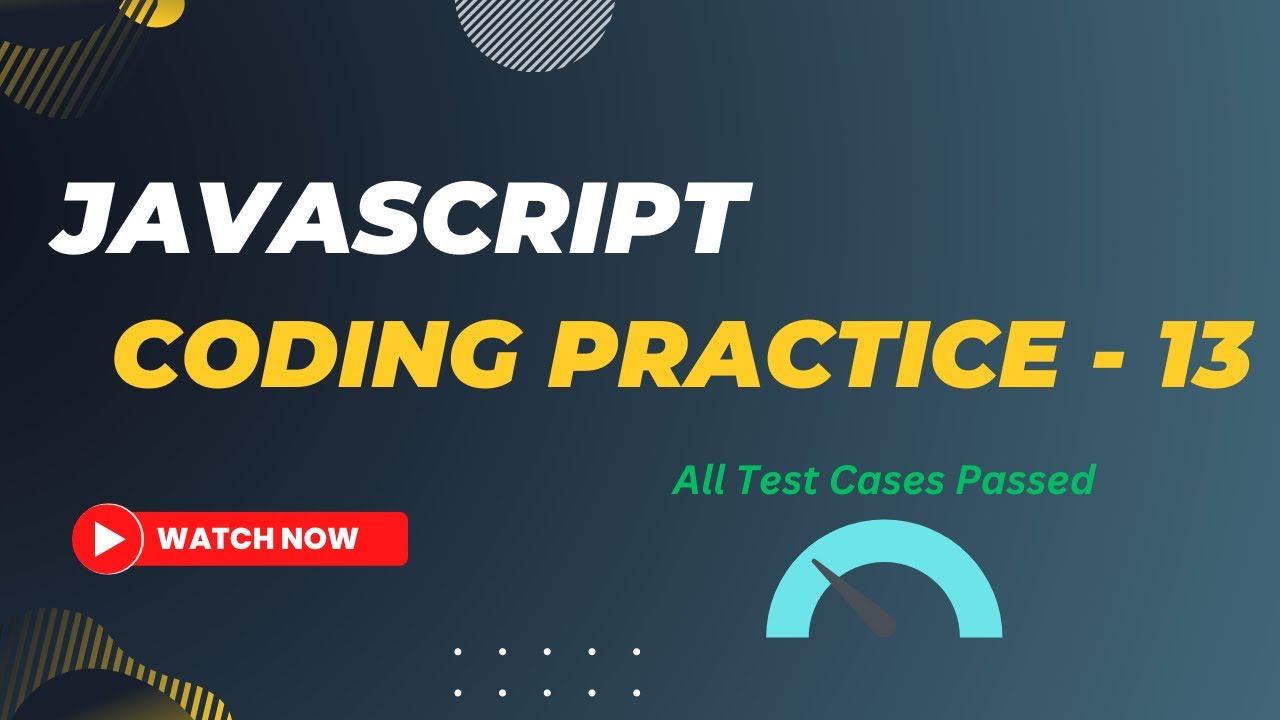 Coding Practice - 13 | JavaScript  | Nxtwave | CCBP | #javascript #nxtwave