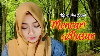 Download lagu Mencari Alasan Duet Karaoke Tanpa Vokal Cowo || Cover Exists mp3