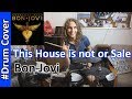 This House Is Not For Sale Bon Jovi Drum Cover
