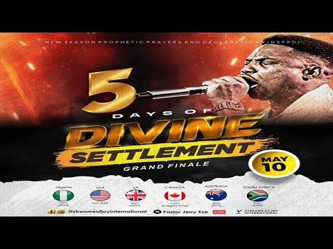 5 DAYS OF DIVINE SETTLEMENT - DAY 5 [GRAND FINALE] | NSPPD | 10TH MAY 2024