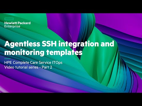 HPE Complete Care Service ITOps Video tutorial series - Part 2