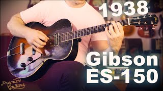 Video thumbnail for Listen to this Original 1938 Gibson ES-150 by PREMIER GUITARS