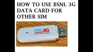 How to use BSNL 3G Data CARD for other company SIM