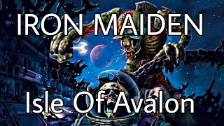 IRON MAIDEN - Isle Of Avalon (Lyric Video)