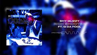 Shy Glizzy - Rich Shooters (ft. Q Da Fool) [Official Audio]