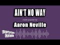 Aaron Neville - Ain't No Way (Karaoke Version)