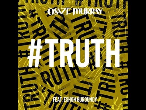 Osaze Murray Ft. Eshon Burgundy - #Truth | New Hip Hop Christian Music
