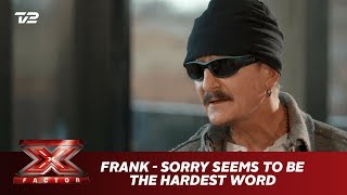 Frank synger ’Sorry Seems To Be The Hardest Word’ - Elton John (Bootcamp) | X Factor 2019 | TV 2