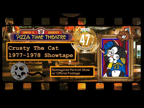 Pizza Time Theatre 47th Anniversary Original May 17th 1977-1978 Crusty The Cat Showtape REIMAGINED!