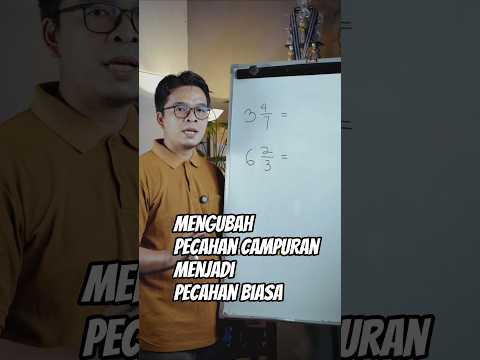 Mengubah pecahan campuran menjadi pecahan biasa, matematika fundamental part 2