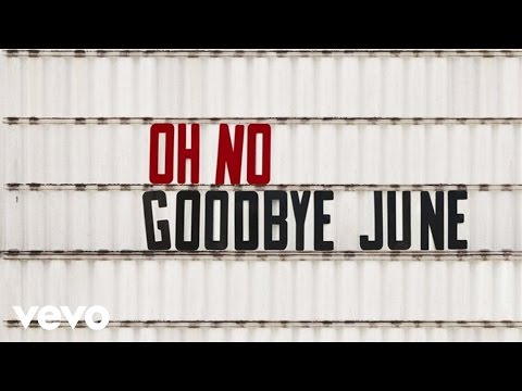 Goodbye June - Oh No (Audio)