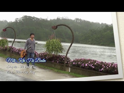 Mỗi khi tôi buồn - Phan Lập Huy