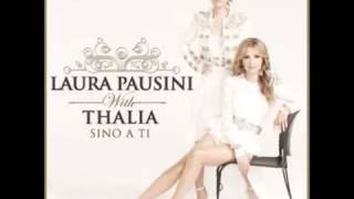 Sino A Ti - Laura Pausini Feat. Thalia