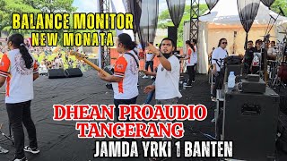 Download lagu Cek Sound balance NEW MONATA Jamda YRKI 1 BANTEN Dhean Proaudio Tangerang mp3