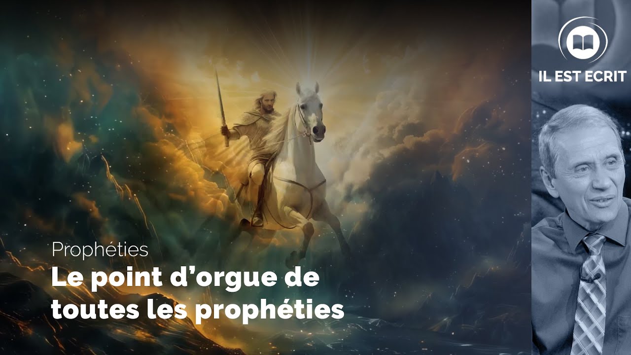 Le point d'orgue de toutes les prophéties