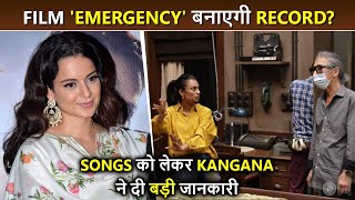 What! Emergency To Have 10 Mins Plus Duration Song, Kangana Ranaut On Music