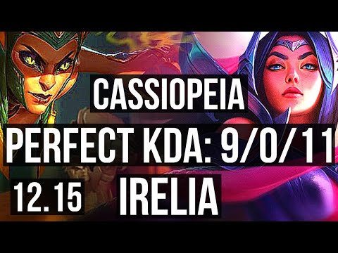 CASSIOPEIA vs IRELIA (MID) | 9/0/11, Legendary, 300+ games | KR Diamond | 12.15