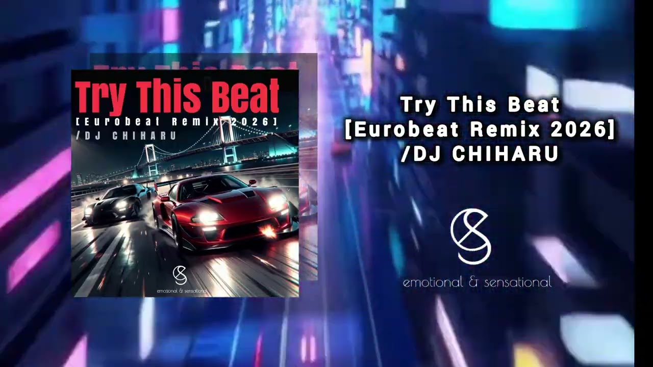 Try This Beat[Eurobeat Remix 2026]/DJ CHIHARU
