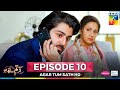 Agar Tum Sath Ho Ep 10 06 May 25 Mawra Hocane Ameer Gilani Mothercare Skin White