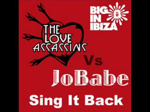 JoBabe Vs Love Assassins - Sing It Back