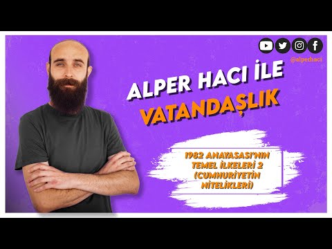 27) Anayasa Hukuku 10- 1982 Anayasası'nın Temel İlkeleri 2 - Alper Hacı (KPSS VATANDAŞLIK) 2023