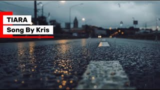Download lagu Kris - Tiara mp3 Download lagu Kris - Tiara mp3