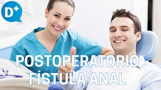 Cuidados en el postoperatorio de la fístula anal