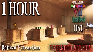 Retinal Extraction (OST 1 Hour Extended Version) Garten of Banban 8: Anti Devil