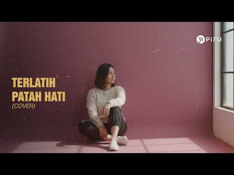 Terlatih Patah Hati - The Rain feat Endank Soekamti | Cover by PI7U