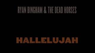 Ryan Bingham &quot;Hallelujah&quot; Bootleg #1