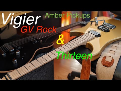 Vigier GV Rock & Thirteen guitars w/Amber Pickups- "Just the Tones"