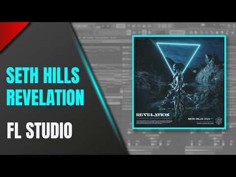 Seth Hills - Revelation Fl Studio Remake
