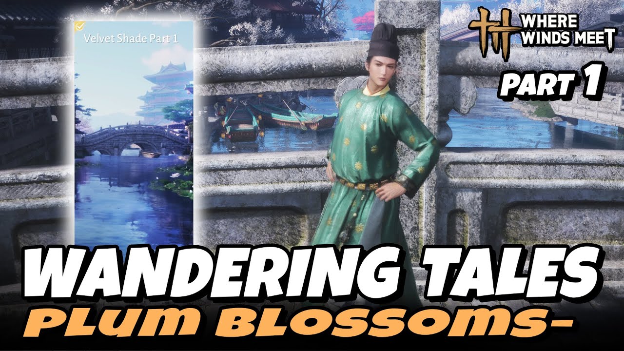 Plum Blossoms in the Wind - Velvet Shade Part  1 (Wandering Tales) | Where Winds Meet