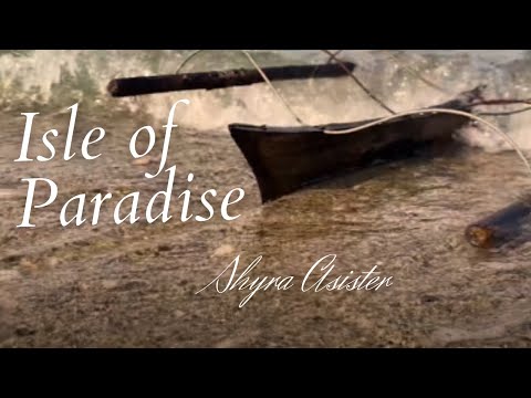 Isle of Paradise - Shyra Asister ( Official Music Video )