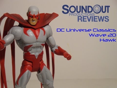 Soundout Review - DC Universe Classics - Wave 20 - Hawk